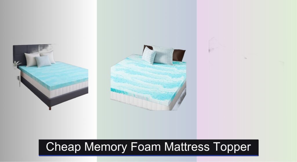 7 Best Cheap Memory Foam Mattress Topper Picks for 2025